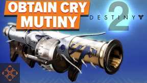 Destiny 2: How To Get The Cry Mutiny And Its Ornaments