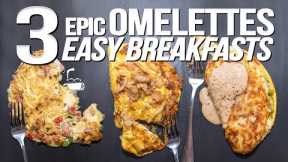 THESE 3 OMELETTES ARE SO INSANELY GOOD AND EXACTLY WHAT YOU NEED FOR BREAKFAST | SAM THE COOKING GUY