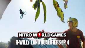 Nitro World Games R-Willy Land Qualifiers EP. 4