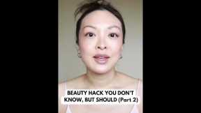 Beauty Hack You Don't Know, But Should (Part 2)