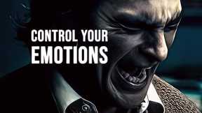 CONTROL YOUR EMOTIONS - Motivational Speech