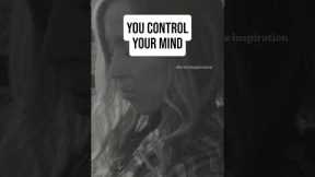 You Control Your Mind - Christian Inspirational & Motivational Video