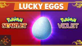Pokemon Scarlet & Violet: How To Get A Lucky Egg
