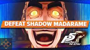 Persona 5 Royal: How To Defeat Shadow Madarame