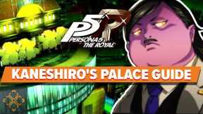 Persona 5 Royal: Kaneshiro's Palace Guide