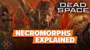 Dead Space: What Are Necromorphs?