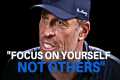FOCUS ON YOURSELF NOT OTHERS - Tony