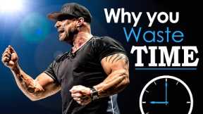 WHY YOU WASTE TIME | Ed Mylett's Ultimate Advice to Students