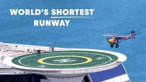 Landing A Plane On The World's Smallest Runway