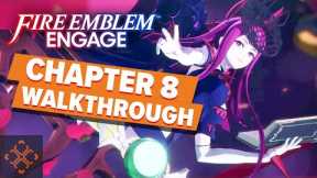Fire Emblem Engage: Chapter 8 The Kingdom Of Might Walkthrough
