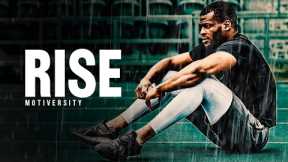 RISE - Powerful Motivational Video (Featuring William Hollis)
