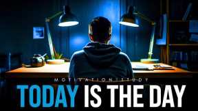 TODAY IS THE DAY - Best Self Discipline Motivational Speech Video