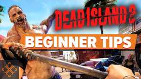 Dead Island 2: A Beginner's Guide