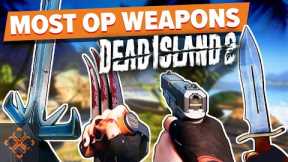 Dead Island 2: 10 Best Weapon Types