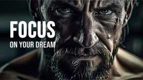 FOCUS ON YOUR DREAM - Motivational Speech
