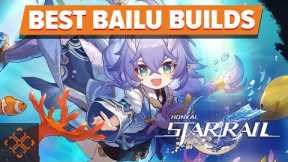 Honkai: Star Rail - Best Builds And Light Cones For Bailu