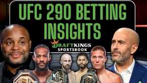UFC 290 Betting Insights w/ Jon Anik, Daniel Cormier & More! | Presented by DraftKings Sportsbook