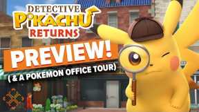 Detective Pikachu Returns Preview + An Exclusive Tour Of The Pokemon Company International Office!