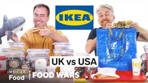 US vs UK Ikea | Food Wars | Insider Food