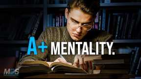 THE A+ STUDENT MENTALITY - Best Motivational Video Speeches Compilation