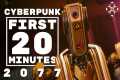 First 20 Minutes Of Cyberpunk 2077: