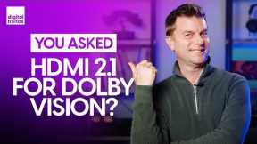 HDMI 2.1 required for Dolby Vision? Perfect LCD Panels | You Asked Ep. 15