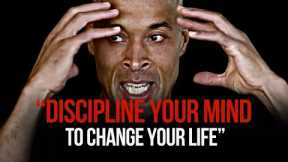 DISCIPLINE YOUR MIND NOW (David Goggins Motivational Speech)