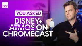 Disney+ Atmos Issues on Chromecast, Turning Off Motion Smoothing | You Asked Ep. 19