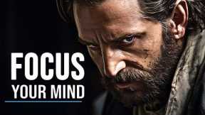 FOCUS YOUR MIND - Best Motivation To Change Your Life