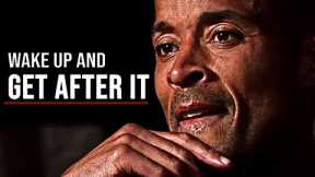 David Goggins: WAKE UP AND GET AFTER IT (Best Positive Thinking Video)