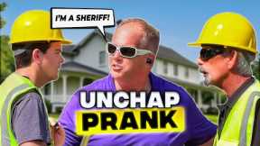 I'M A SHERIFF! UNCHAP PRANK - EP. #2