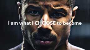 I AM what I CHOOSE to become - Motivational Video For Life