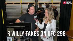 R Willy at UFC 298 | Quick Hits