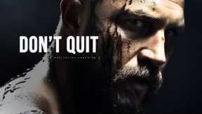 DON'T QUIT. IT'S TIME TO GRIND - Powerful Motivational Speech