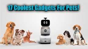 17 Coolest Gadgets For Pets // Accessories For Dogs and Cats