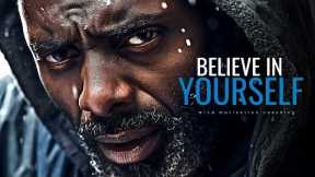 BELIEVE THE GREATNESS IN YOU - Best Motivational Speeches