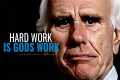 HARD WORK IS GODS WORK - Jim Rohn