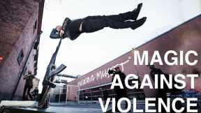 MAGIC Against Violence -Julien Magic
