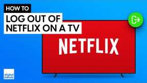 How to Logout of Netflix on a Smart TV