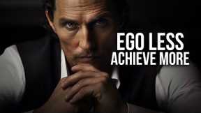 THE BEST LEADERS MANAGE EGOS, STARTING WITH THEIR OWN - Motivational Speech