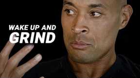 GET UP AND GRIND - Powerful Motivational Speech ft. David Goggins