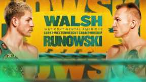 Walsh vs Runowski: Weigh-in | Q&A