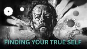 Finding Your True Self - Alan Watts